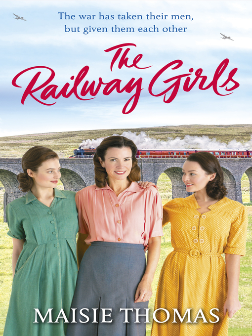 Title details for The Railway Girls by Maisie Thomas - Wait list